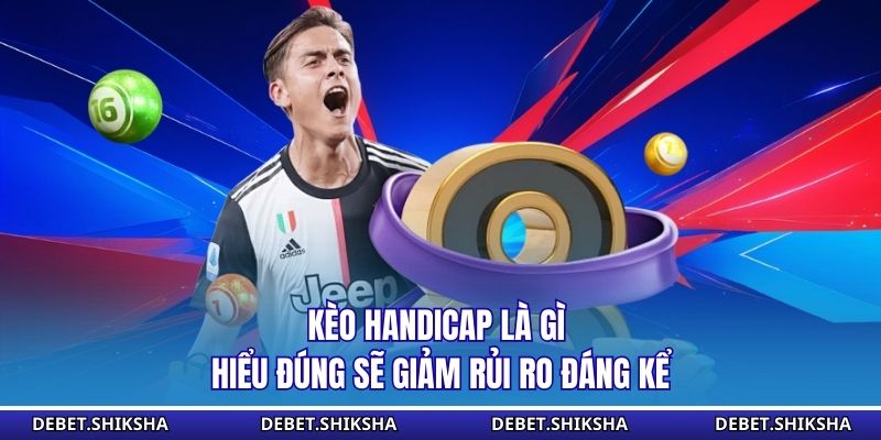 Kèo handicap là gì
