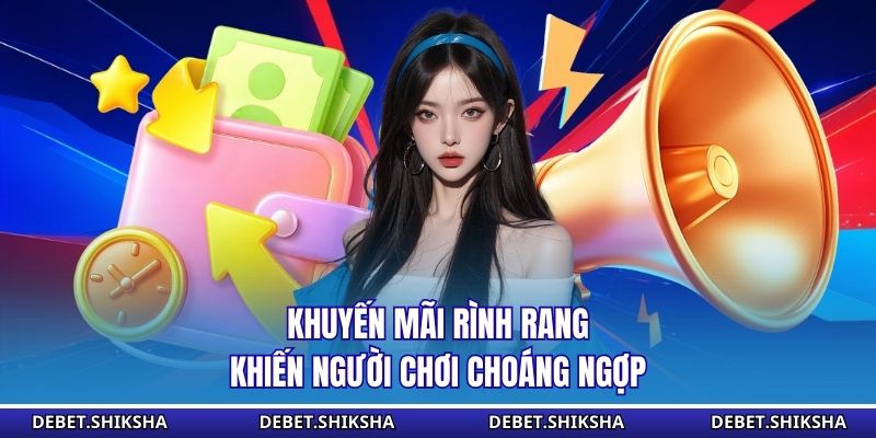 Khuyến mãi rình rang khiến người chơi choáng ngợp