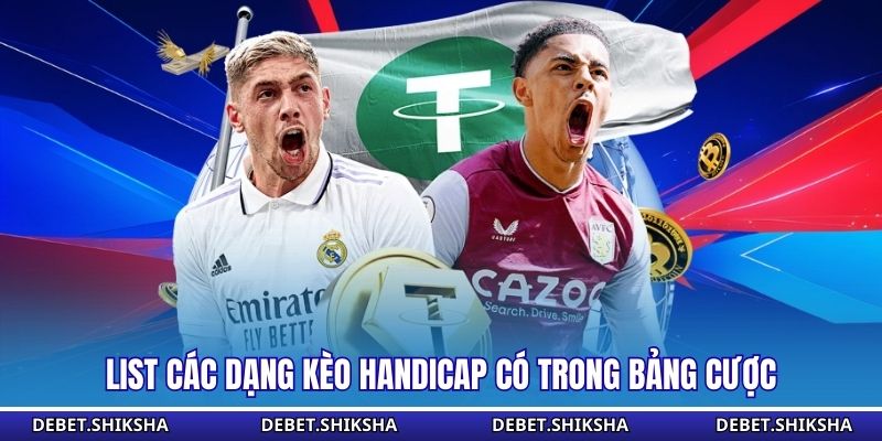 List các dạng kèo handicap có trong bảng cược